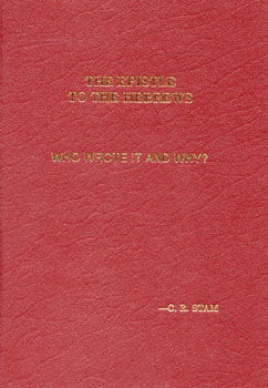 Hardcover: The Epistle to the Hebrews -- Who Wrote It and Why?