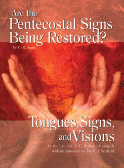Booklet: Are the Pentecostal Signs Being Restored?