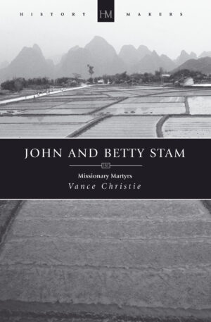 Paperback: John and Betty Stam: Missionary Martyrs (History Makers Series)
