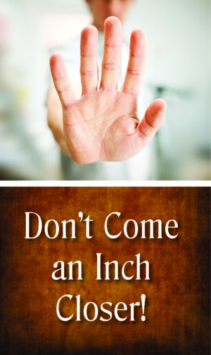 Tract: Don't Come An Inch Closer