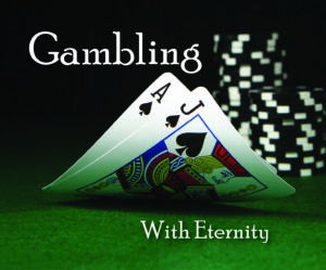 Tract: Gambling with Eternity
