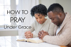 DVD: Transformed by Grace - Series: How to Pray Under Grace