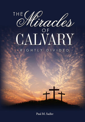 DVD: The Miracles of Calvary, Rightly Divided