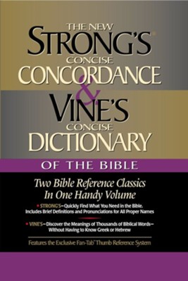 Hardcover: New Strong's Concise Concordance & Vine's Concise Dictionary of The Bible - Two Bible Reference Classics in One Handy Volume  242551