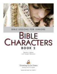 Growing Up In Grace: Bible Characters - Book 2