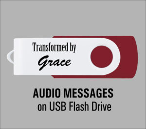 Transformed by Grace USB Flash Drive: Audio Messages of Episodes 1-250